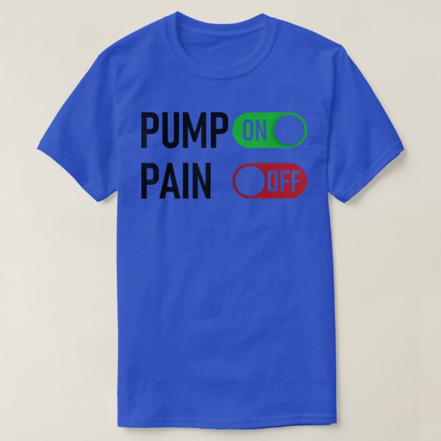 Pump ON Pain OFF Digital Switch Fitness Workout Mo T Shirt (Design framsida)