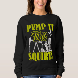 Pumpa Det Tills Det Sprutar Oljefält Man Oljearbet T Shirt