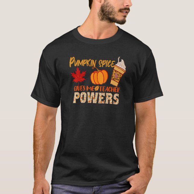 Pumpa Krydda Ger Mig Lärarkrafter  Lärare Höst T Shirt (Framsida)