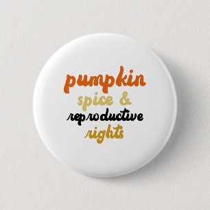 Pumpa Krydda Reproduktiva Rättigheter För Valfrihe Knapp