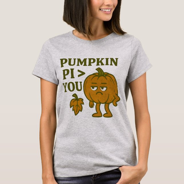 Pumpa Pi Större Än Du T-Shirt | Rolig Matematik P (Framsida)