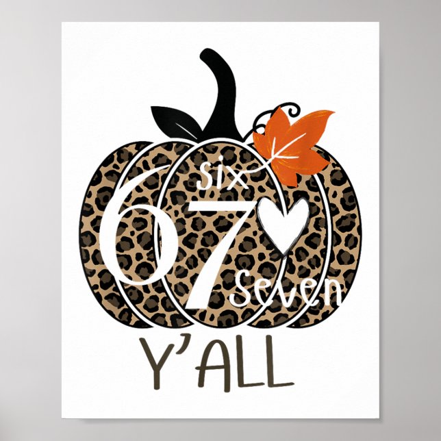 Pumpa Six Seven Y'all 67 Roligt Meme Nummer  Poster (Framsidan)