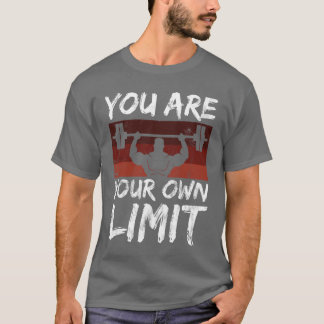 Pumping Strength Sports Say Your Limit Mindset fun T Shirt