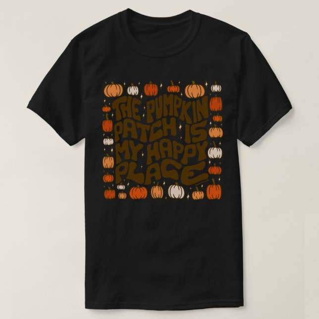 Pumpkin är My Lycklig Ställe T Shirt (Design framsida)