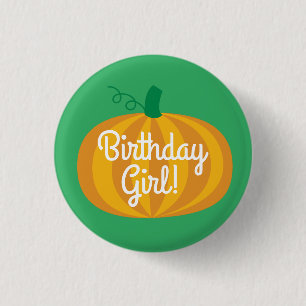 Pumpkin Birthday Girl Button Badge Pin Knapp