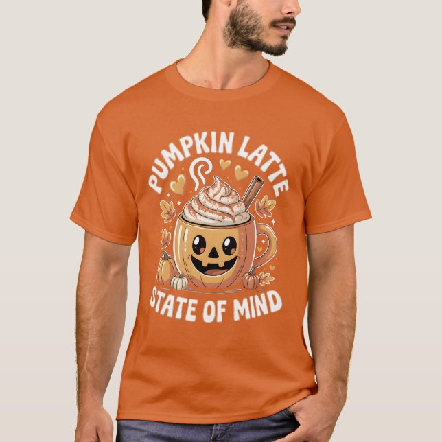 Pumpkin Latte State of Mind T Shirt (Framsida)
