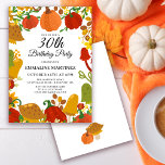 Pumpkin Mushroom Forest Fall 30års födelsedag Inbjudningar<br><div class="desc">Färgfull orange och röda pumpor och gult,  grönt och bruna svampar förvaras i höst löv och grenar. Ett elegant-skript med typsnitt ge är en festiv fallpekare.</div>