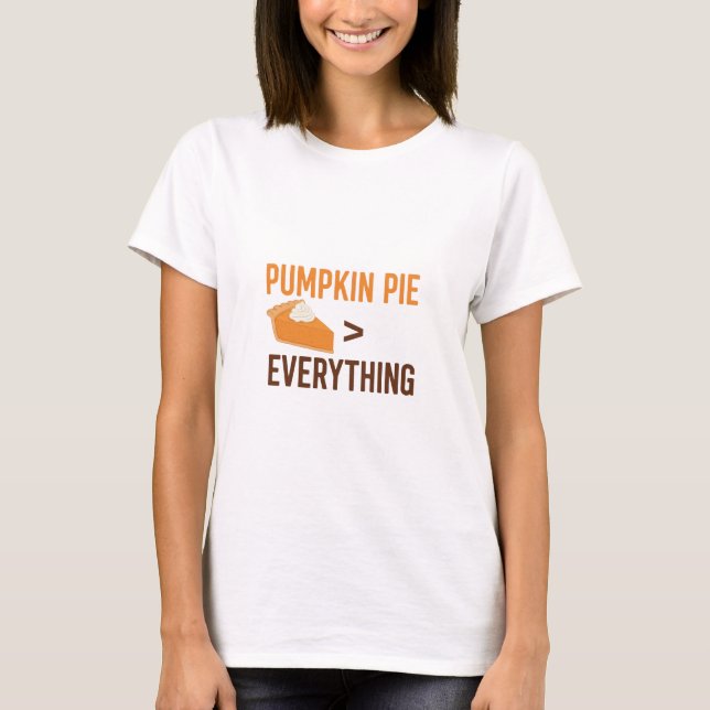 Pumpkin Paj är Underbarare än Allt Thanksgiin T Shirt (Framsida)