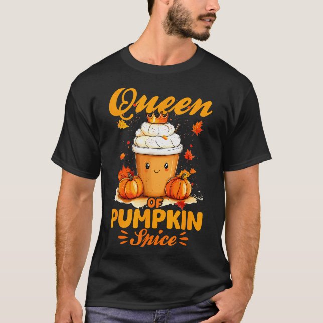 Pumpkin Sce Latte Fall Season Queen Of Pumpkin Sce T Shirt (Framsida)