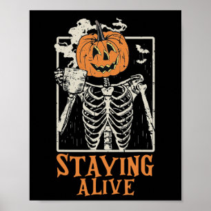 Pumpkin Skeleton Drink Coffee Stay Alive Funny Poster
