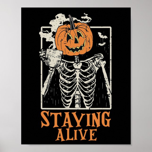 Pumpkin Skeleton Drink Coffee Stay Alive Funny Poster (Framsidan)
