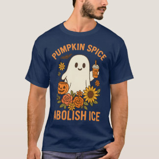 Pumpkin Spice Abolish ICE T Shirt