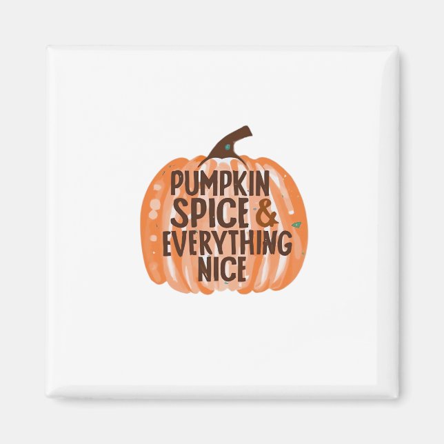 Pumpkin Spice & All Nice Funny Slogan & Quo Magnet (Framsidan)