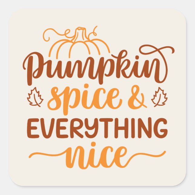 Pumpkin Spice & All Nice Fyrkantigt Klistermärke (Framsida)