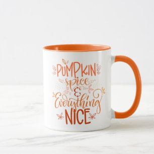 Pumpkin Spice & All Nice Mugg