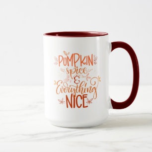Pumpkin Spice & All Nice Mugg