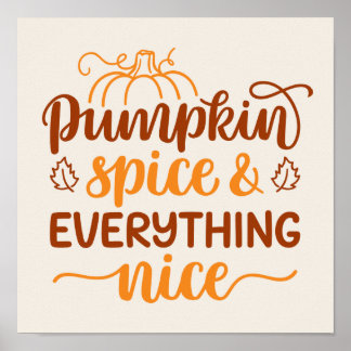 Pumpkin Spice & All Nice Poster