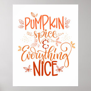Pumpkin Spice & All Nice Poster