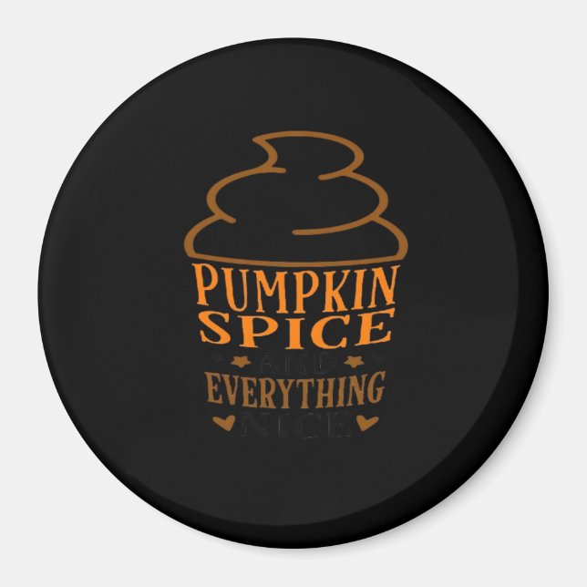 Pumpkin Spice & All Nice Premium Magnet (Framsidan)