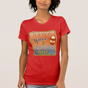 Pumpkin Spice & All Nice Red T Shirt   