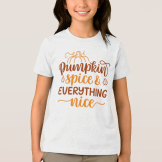 Pumpkin Spice & All Nice T Shirt
