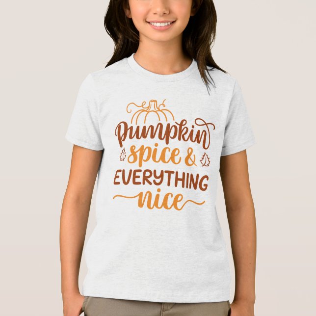 Pumpkin Spice & All Nice T Shirt (Framsida)