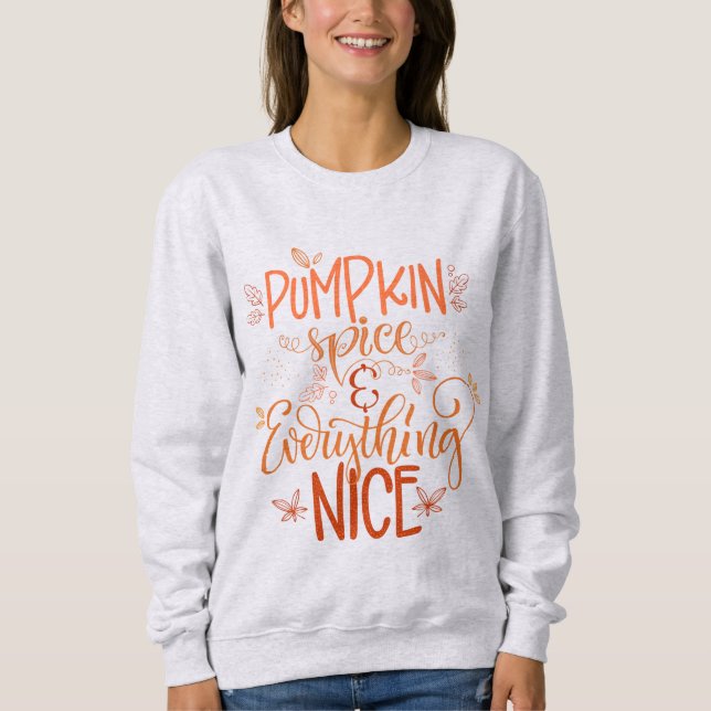 Pumpkin Spice & All Nice T Shirt (Framsida)