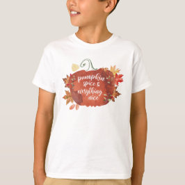 Pumpkin Spice & All Nice Thanksgiving T Shirt