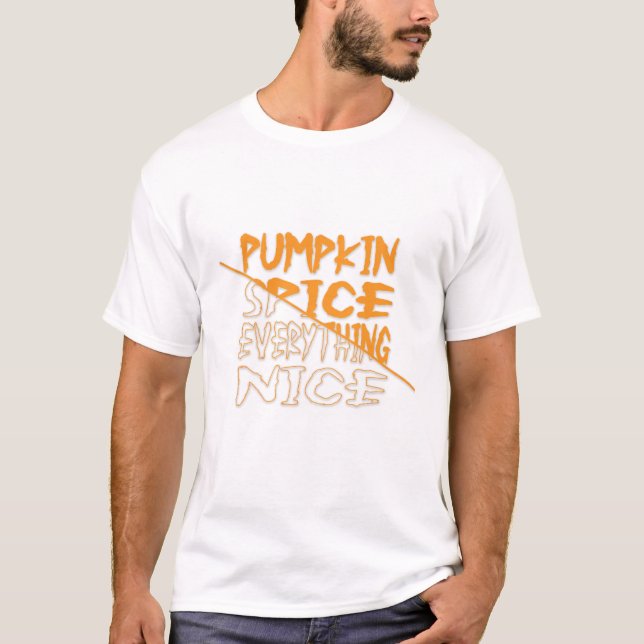 Pumpkin Spice Allt Nice Halloween T-Shirt (Framsida)