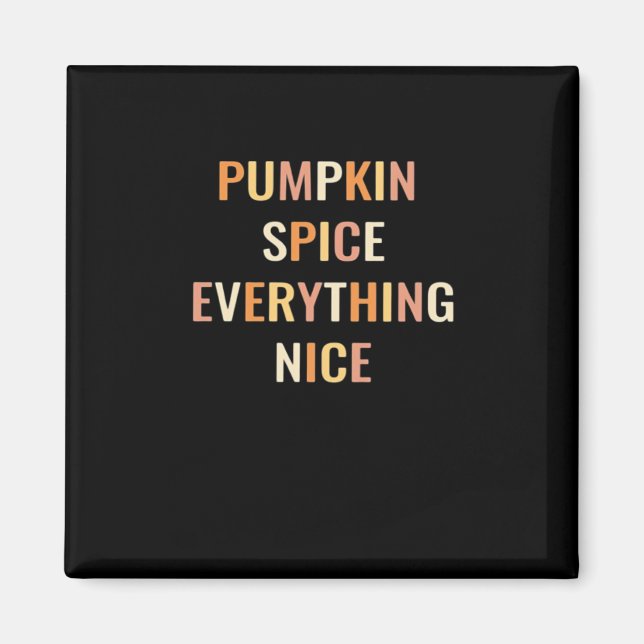 Pumpkin Spice Allt Nice Passande Magnet (Framsidan)