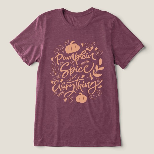 Pumpkin Spice Allt T Shirt (Design Framsida)