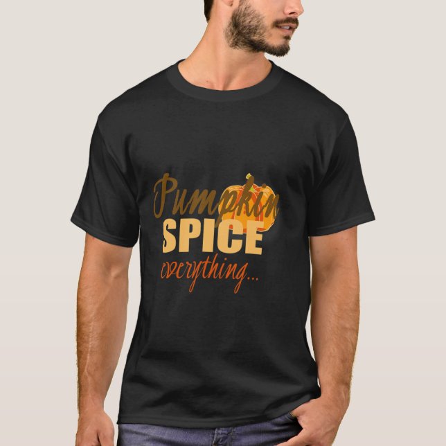 Pumpkin Spice Allt T-Shirt Funny Fall Flavor (Framsida)