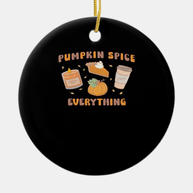 Pumpkin Spice Allting Funny Höst Julgransprydnad Keramik (Framsidan)