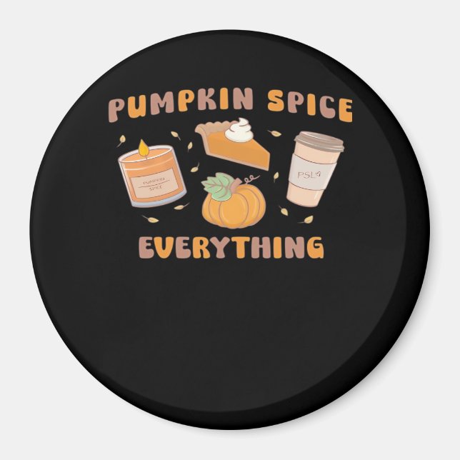 Pumpkin Spice Allting Funny Höst Magnet (Framsidan)