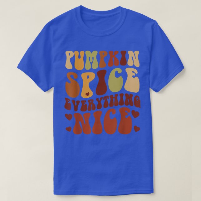 Pumpkin Spice Allting Nice faller hösten Thanksgi T Shirt (Design framsida)
