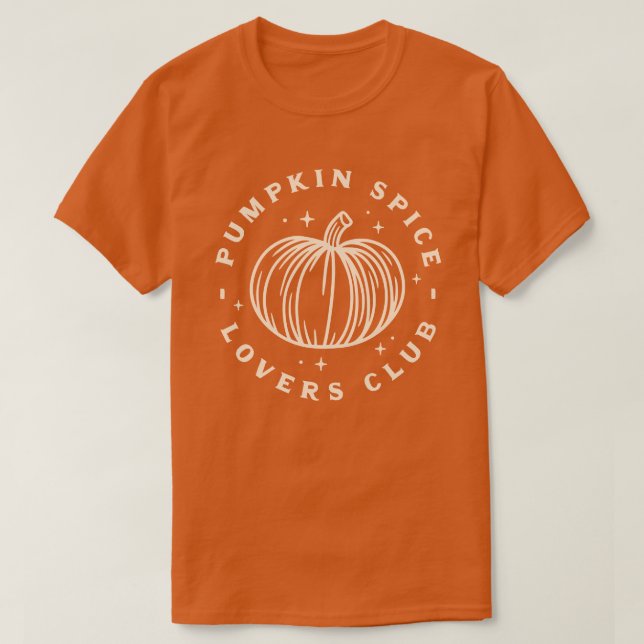 Pumpkin Spice Älskare Klubb T Shirt (Design framsida)