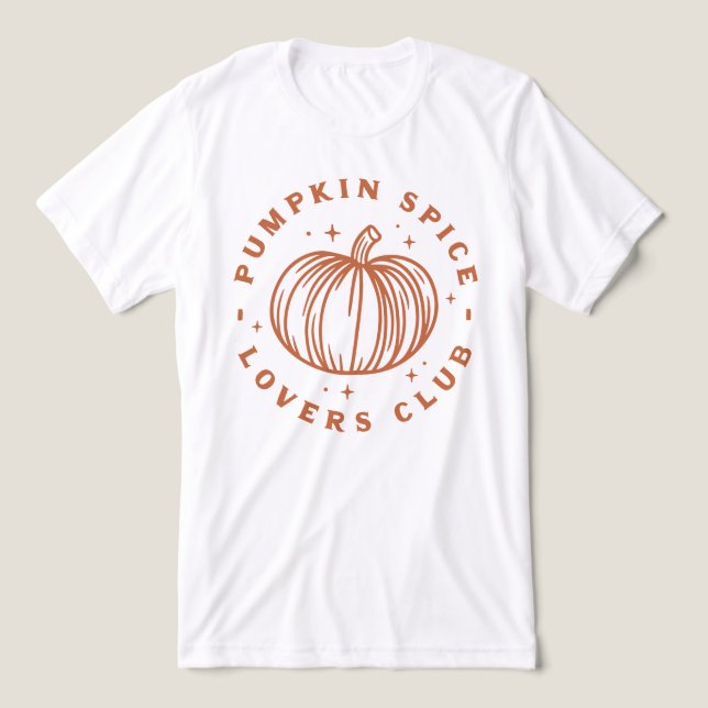 Pumpkin Spice Älskare Klubb T Shirt (Design Framsida)