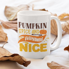 Pumpkin Spice and All Nice Autumn Quote Kaffemugg