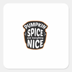 Pumpkin Spice and All Nice Cute Pumpkin Gra Fyrkantigt Klistermärke