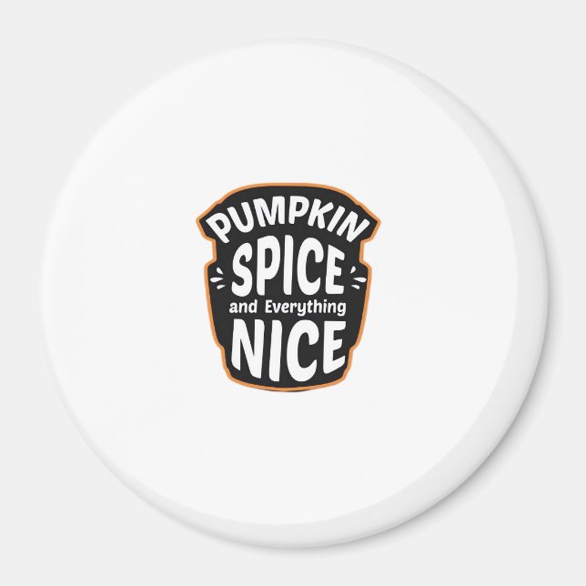 Pumpkin Spice and All Nice Cute Pumpkin Gra Magnet (Framsidan)