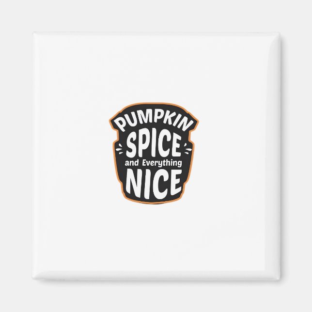 Pumpkin Spice and All Nice Cute Pumpkin Gra Magnet (Framsidan)