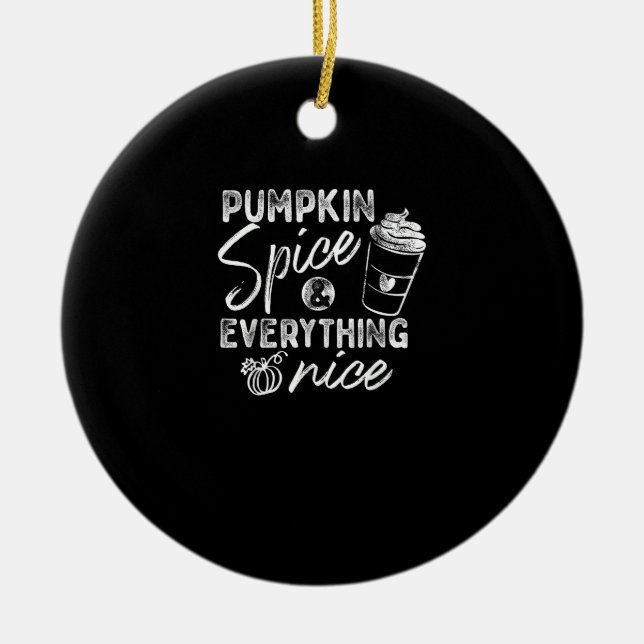Pumpkin Spice and All Nice Fall Coffee Latt Julgransprydnad Keramik (Framsidan)