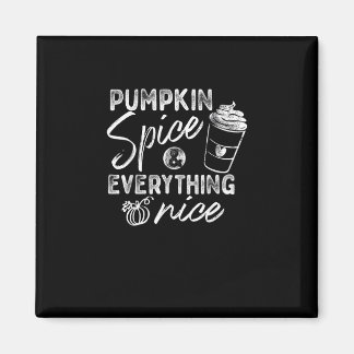 Pumpkin Spice and All Nice Fall Coffee Latt Magnet