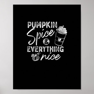 Pumpkin Spice and All Nice Fall Coffee Latt Poster