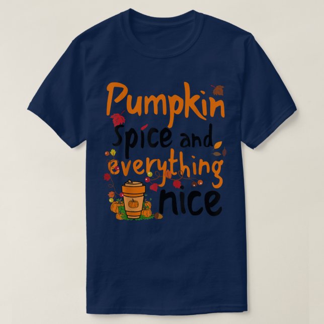 Pumpkin Spice and All Nice, Halloween Fall T Shirt (Design framsida)