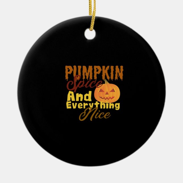 Pumpkin Spice and All Nice - Halloween - Ra Julgransprydnad Keramik (Framsidan)