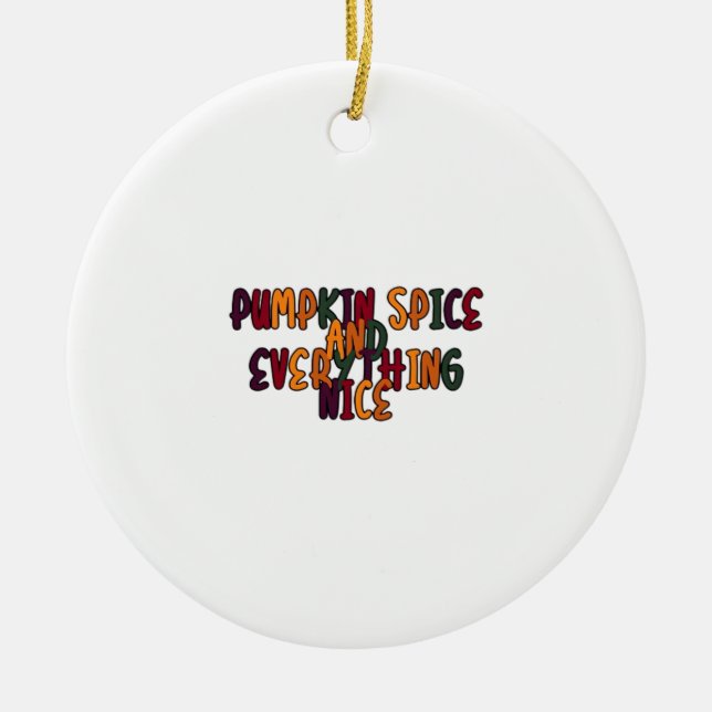 Pumpkin Spice and All Nice - Lustigt citat Julgransprydnad Keramik (Framsidan)