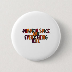 Pumpkin Spice and All Nice - Lustigt citat Knapp