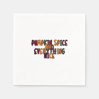 Pumpkin Spice and All Nice - Lustigt citat Pappersservett
