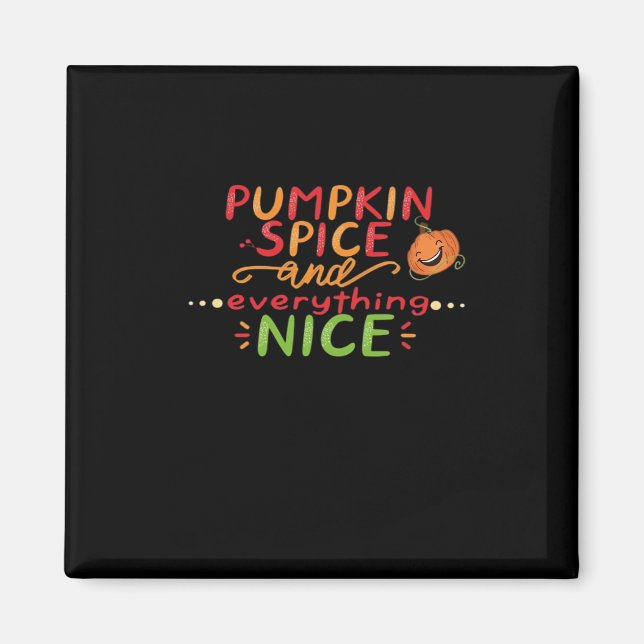 Pumpkin Spice and All Nice Slogan Quote Magnet (Framsidan)